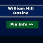 William Hill Casino nuovo bonus: fino a 600 euro per nuovi e vecchi clienti